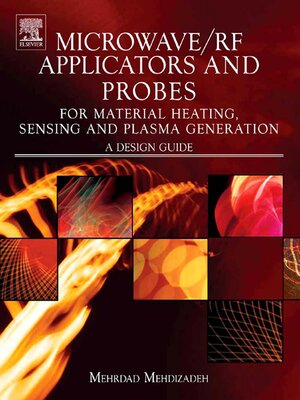cover image of Microwave/RF Applicators and Probes for Material Heating, Sensing, and Plasma Generation